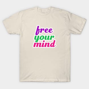 Free your mind T-Shirt